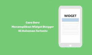 Berikut cara menampilkan widget dihalaman tertentu dan cara menyembunyikan widget blogger dihalaman tertentu