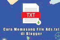 Berikut ini cara membuat ads.txt blogger. Cara mudah membuat file ads txt adsense di blogspot dengan mudah caranya sebagai berikut